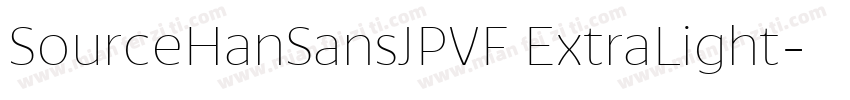 SourceHanSansJPVF ExtraLight字体转换